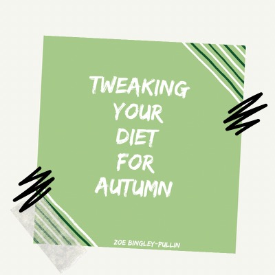 Tweaking your diet for autumn