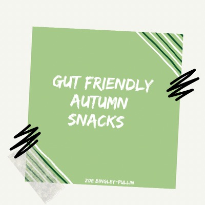 Gut Friendly Autumn Snacks