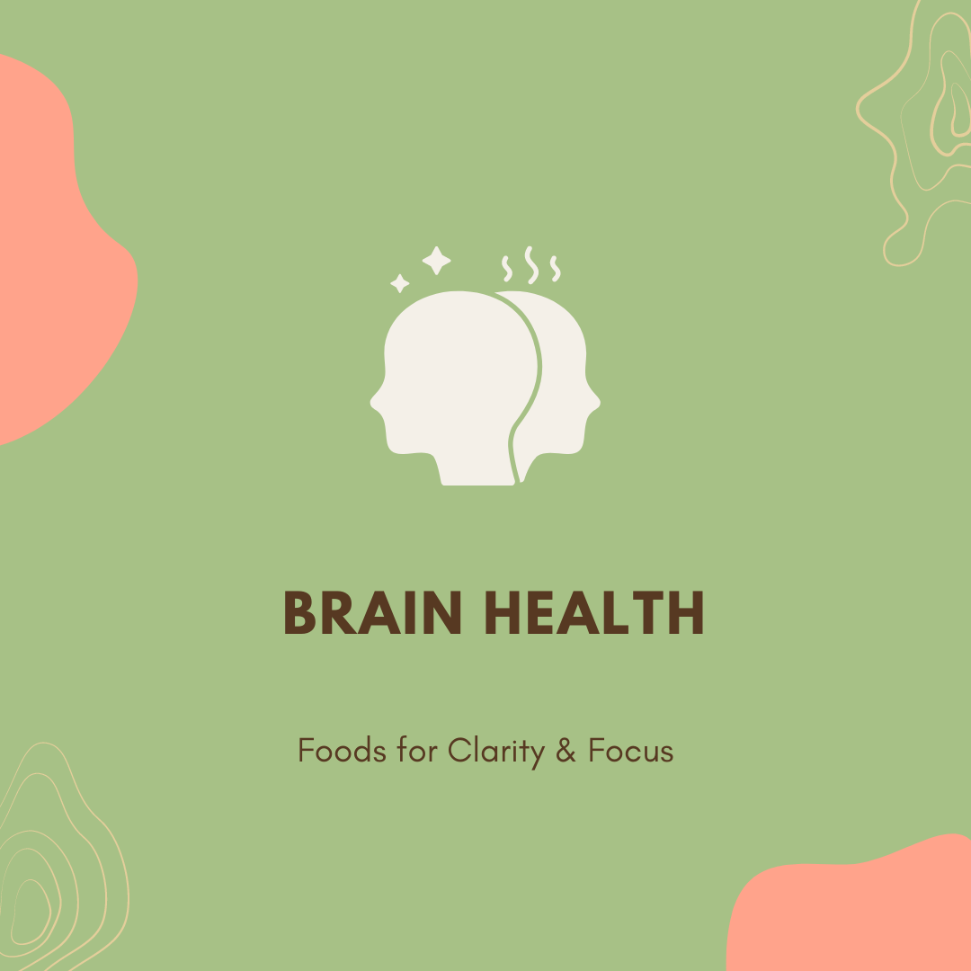 Foods to support clarity of the mind and to promote focus