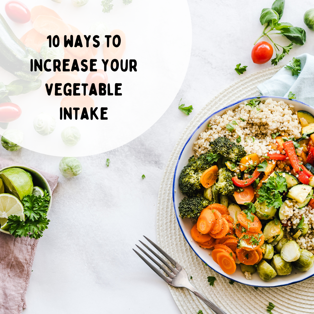 10 ways to increase your vegetable intake